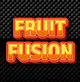 FRUIT FUSION