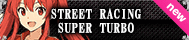 STREET RACING SUPER TURBO