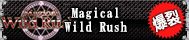 Magical Wild Rush