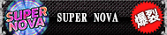 SUPER NOVA