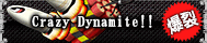 Crazy Dynamite!!